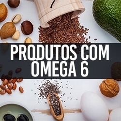 Produtos com Ômega 6